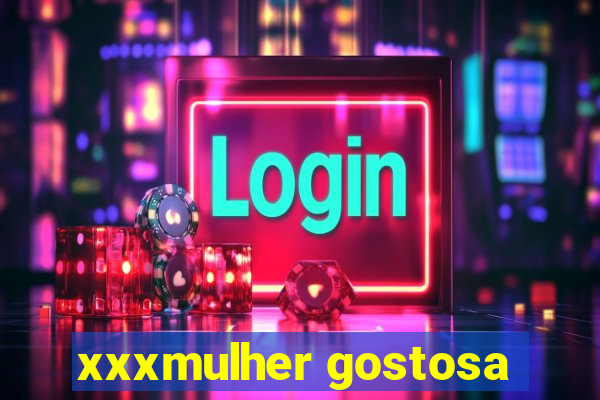 xxxmulher gostosa